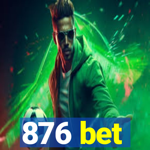 876 bet